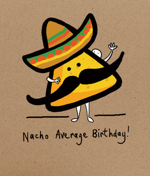 Illustration of a nacho with a sombrero on a brown background with 'Nacho Average Birthday!' text.